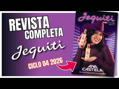 Revista JEQUITI Ciclo 04/2026 - Novo Body Splash ANA CASTELA - PDF (Melhor qualidade)