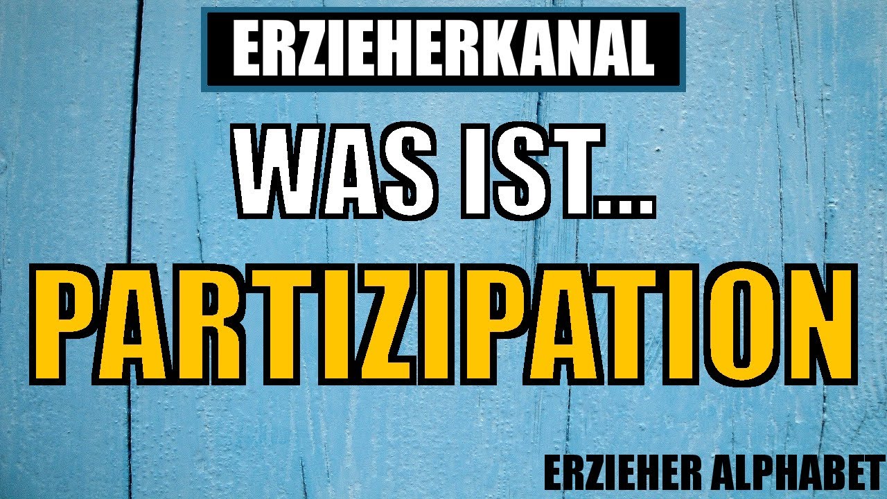P wie Partizipation - Kita Alphabet Playlist für Erzieher & Erzieherinnen | ERZIEHERKANAL