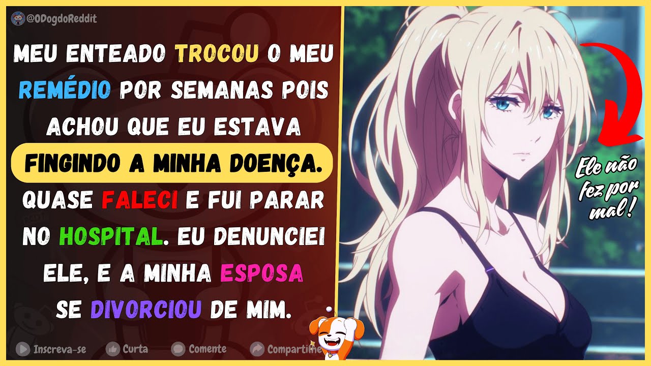 Meu enteado trocou o meu remédio por semanas porque achou que eu estava fingindo a minha doença...