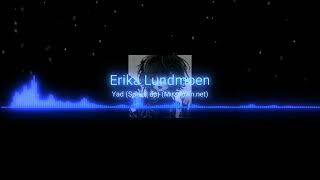 Erika Lundmoen - Yad (Speed up)...