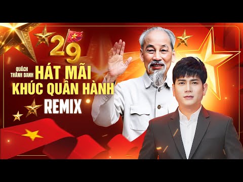 HÁT MÃI KHÚC QUÂN HÀNH REMIX - NHẠC ĐỎ REMIX | 80 NĂM CÁCH MẠNG THÁNG TÁM & QUỐC KHÁNH 2/9