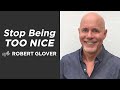 Dr. Robert Glover | How to Stop Being a Nice Guy with Brendan Burns