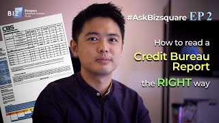 How to read a Credit Bureau Report in Singapore? | #AskBizsquare EP 2