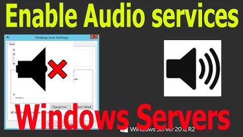 How to Enable Audio Service in Windows Server 2012 R2 | 2020
