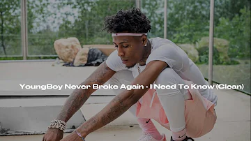 YoungBoy Never Broke Again - I Need To Know (Clean Version)