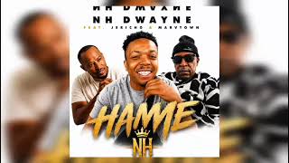 Nh Dwayne Ft Jericho & Marvtown - Hame Ge Mi