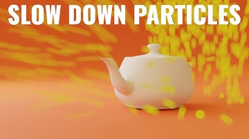 How to Slow Down Particles in Blender