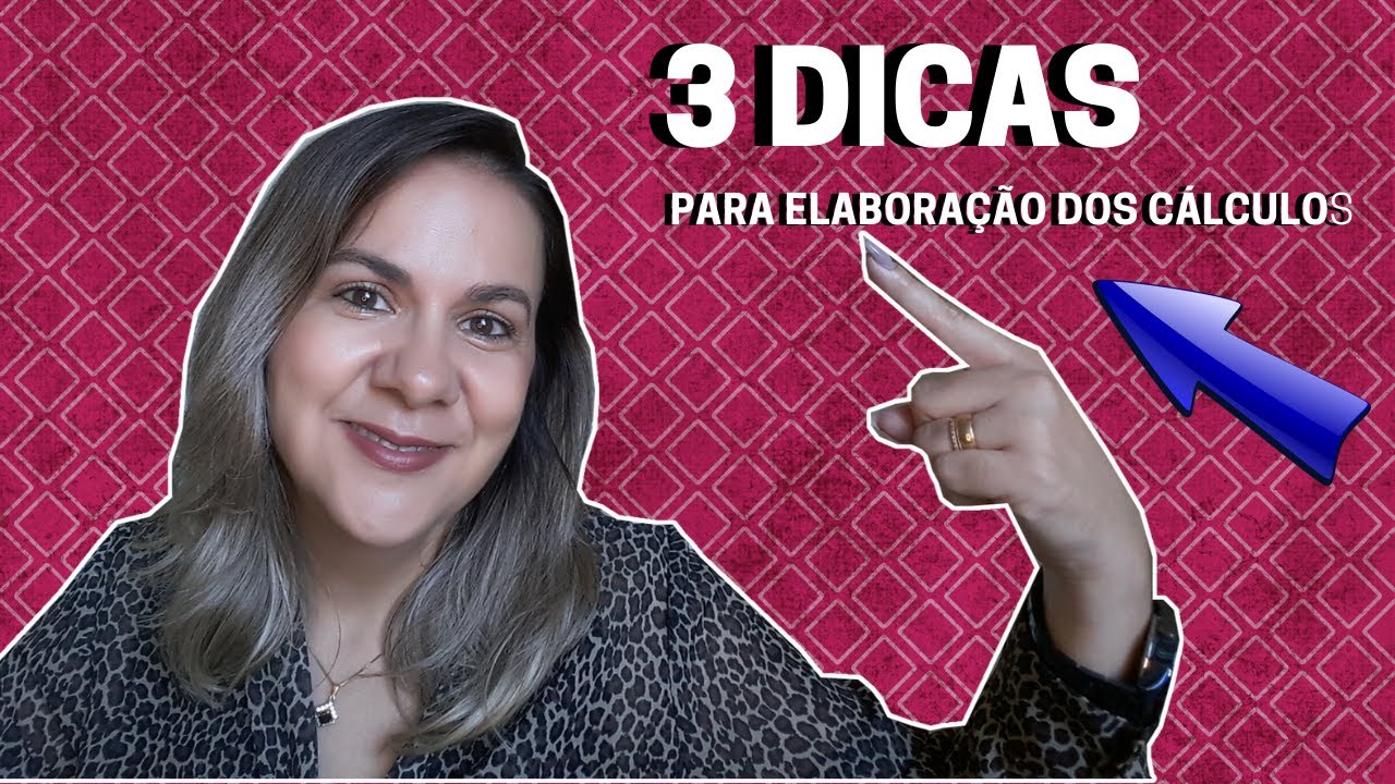 3 Dicas para elaboração de cálculos trabalhistas