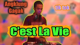 DJ C'EST LA VIE • angklung gagak (Full Remix Slow)