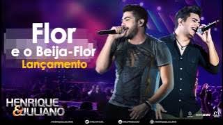 Flor e o beija-Flor Henrique e Juliano Lançamento 2015