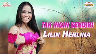 Lilin Herlina - Tak Ingin Sendiri