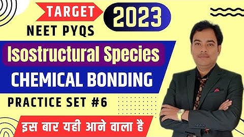 Isostructural species | Isostructural species trick | Isostructural pairs | Chemical bonding