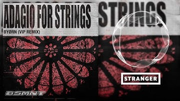 BYØRN - Adagio For Strings (Extended VIP Remix)