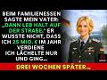 Beim Familienessen Sagte Mein Vater Leb Auf Der Straße Er Ahnte Nicht 25 Mio Jahr Beim Familienessen Sagte Mein Vater Leb Auf Der Straße Er Ahnte Nicht 25 Mio Jahr
