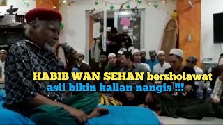 Habib wan sehan bersholawat bikin merinding !!!