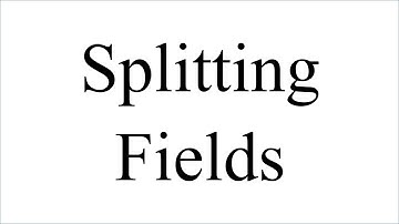 Splitting Fields