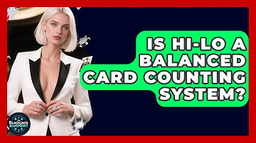 Is Hi-Lo A Balanced Card Counting System? - The Blackjack Blueprint