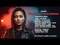 Galau Cewek 10 Lagu Indonesia Full ROCK Power