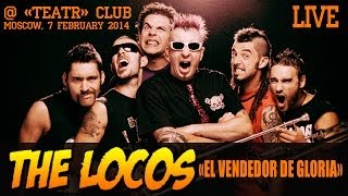 The Locos - El Vendedor De Gloria @ «Teatr» (Moscow) live 07.02.2014