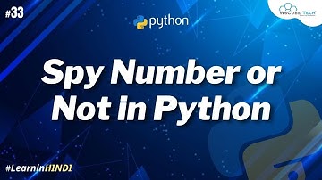 How to Check is Spy Number or Not in Python Program (in Hindi) #33