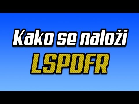 KAKO NAMESTITI LSPDFR MOD? | GTA V