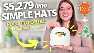 How to Make $5,279 Selling Embroidered Hats (EASY): Beginner Print on Demand Tutorial