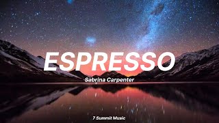 'Espresso' - Sabrina Carpenter (Lyrics)