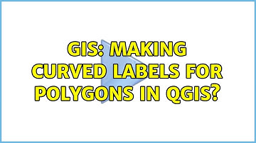 GIS: Making curved labels for polygons in QGIS?