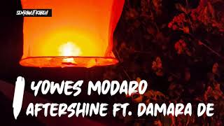Yowes Modaro - Aftershine Ft. Damara De (Lirik dan Arti)