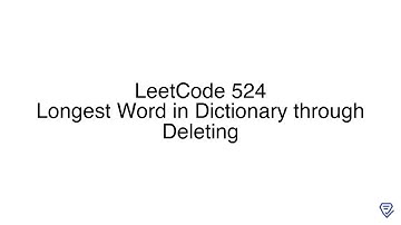 LeetCode 524: Longest Word in Dictionary through Deleting