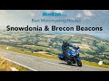 Best motorcycle routes snowdonia and the brecon beacons wales uk