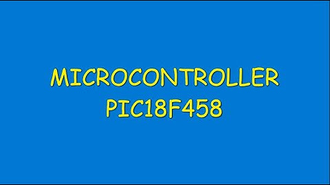 Microcontroller PIC18F458