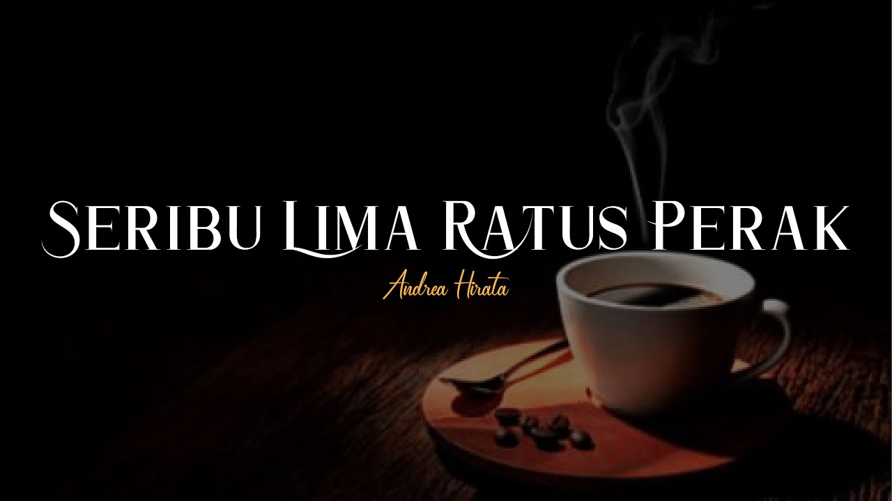 Seribu Lima Ratus Perak - Musikalisasi Puisi (Andrea Hirata) - YouTube