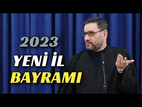 Yeni il bayramını qeyd etmək və təbrikləşmək - Hacı Şahin - 2023