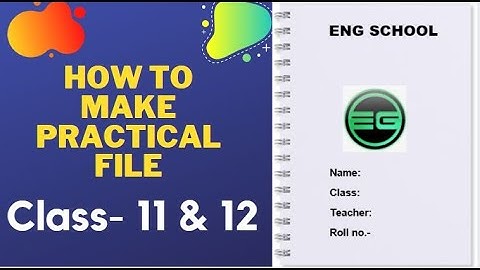 How to make Practical File | Class 11 & 12 | CS and IP | With Sample Practical File