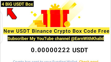 TODAY USDT CRYPTO BOX CODE & BINENCE FREE CRYPTO CODE 2023#earnwithkhalid
