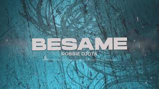 El Reja Ft. Lira - Besame (Robbie Djota Remix)