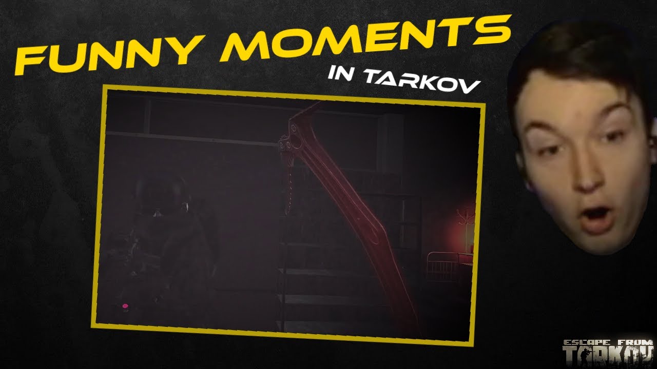 FUNNY MOMENTS in TARKOV - YouTube