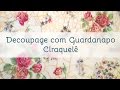 Passo a Passo: Decoupage com Guardanapo e Craquelê