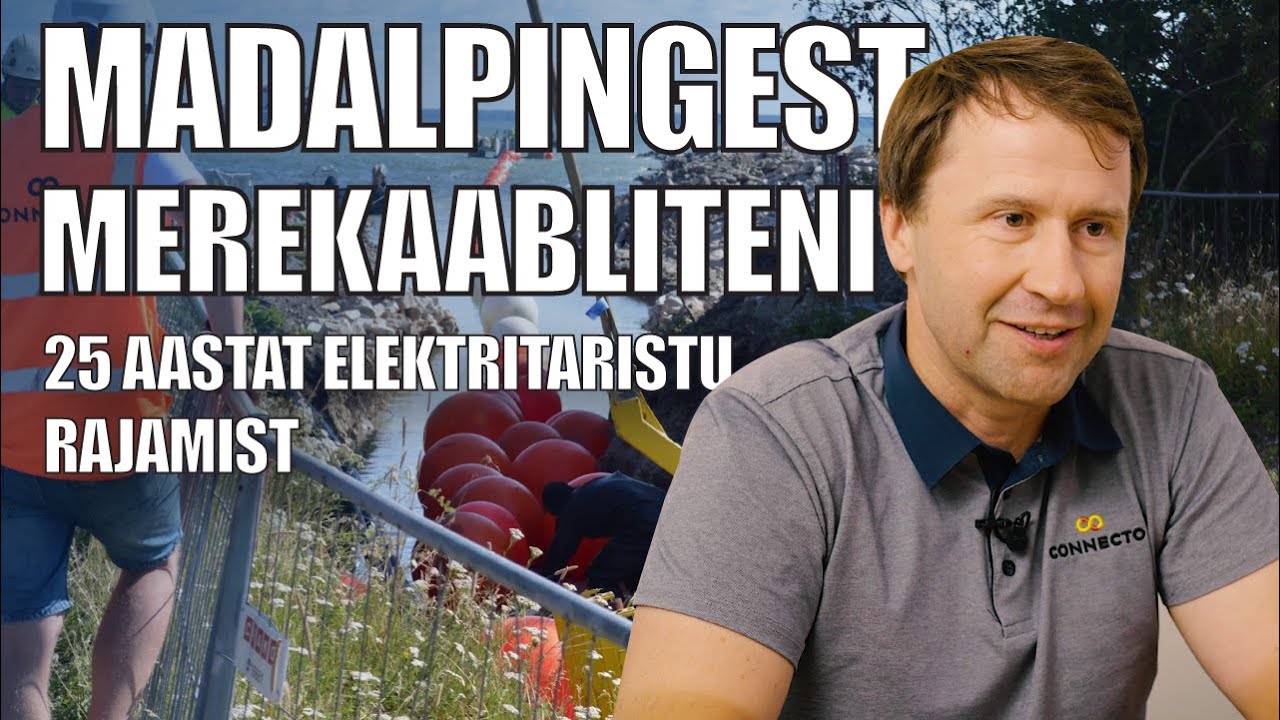 Elektritaristu rajamine algusest lõpuni - madalpingest merekaabliteni