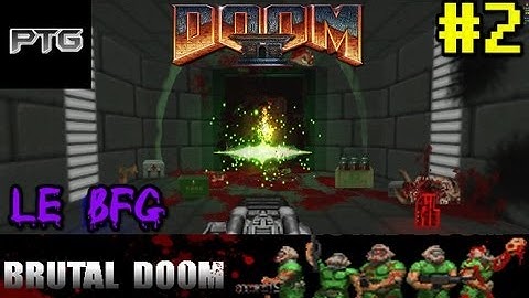 Doom II | Brutal Doom Co-op | Part 2 | Le BFG