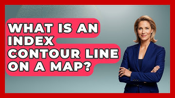What Is An Index Contour Line On A Map? - The Student Atlas