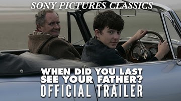 When Did You Last See Your Father? | Official Trailer (2007)
