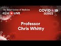 RSM COVID-19 Series | Episode 68: Professor Chris Whitty