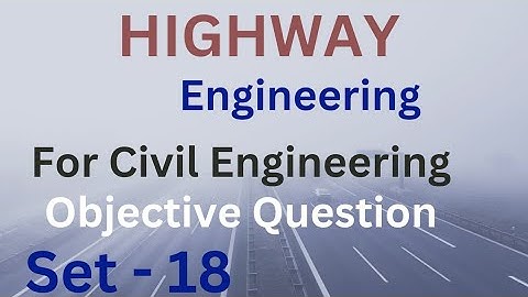 Highway Engineering most important objective Question with answers for civil engineering baranches
