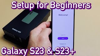 galaxy s23 / s23 : setup (step by step for beeginners)
