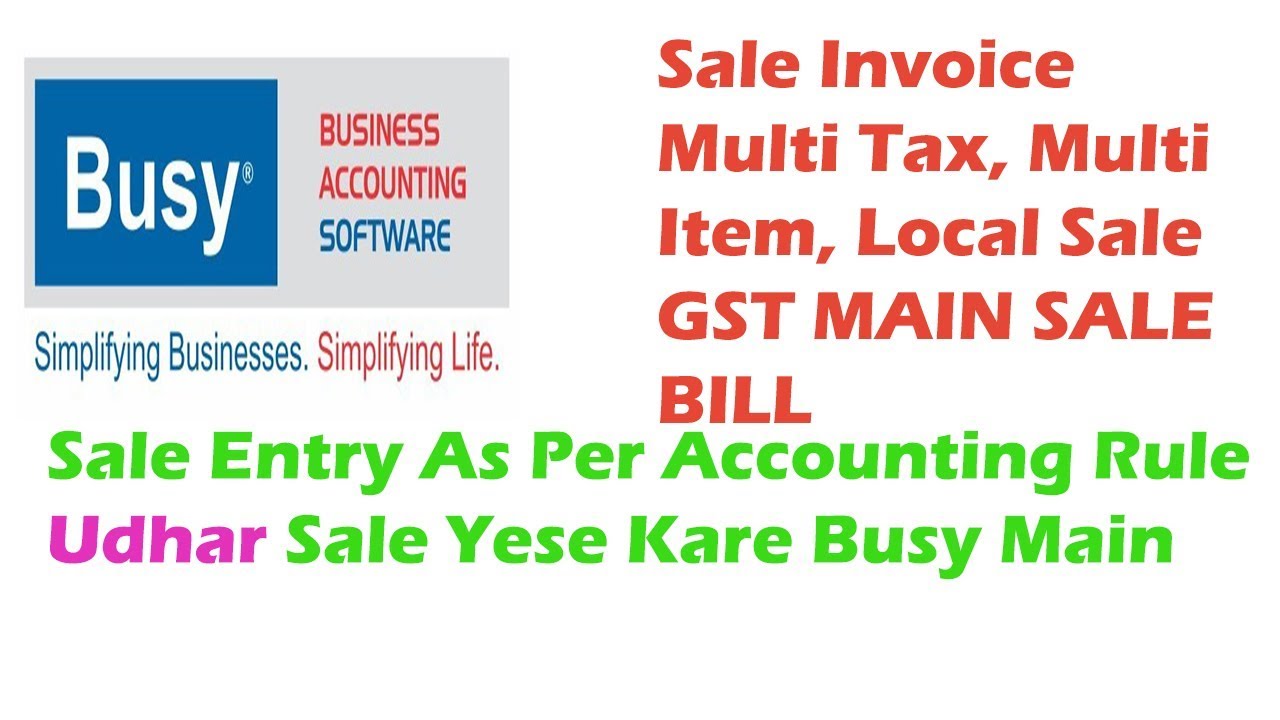 multi item multi tax invoice gst bill in busy accounting software