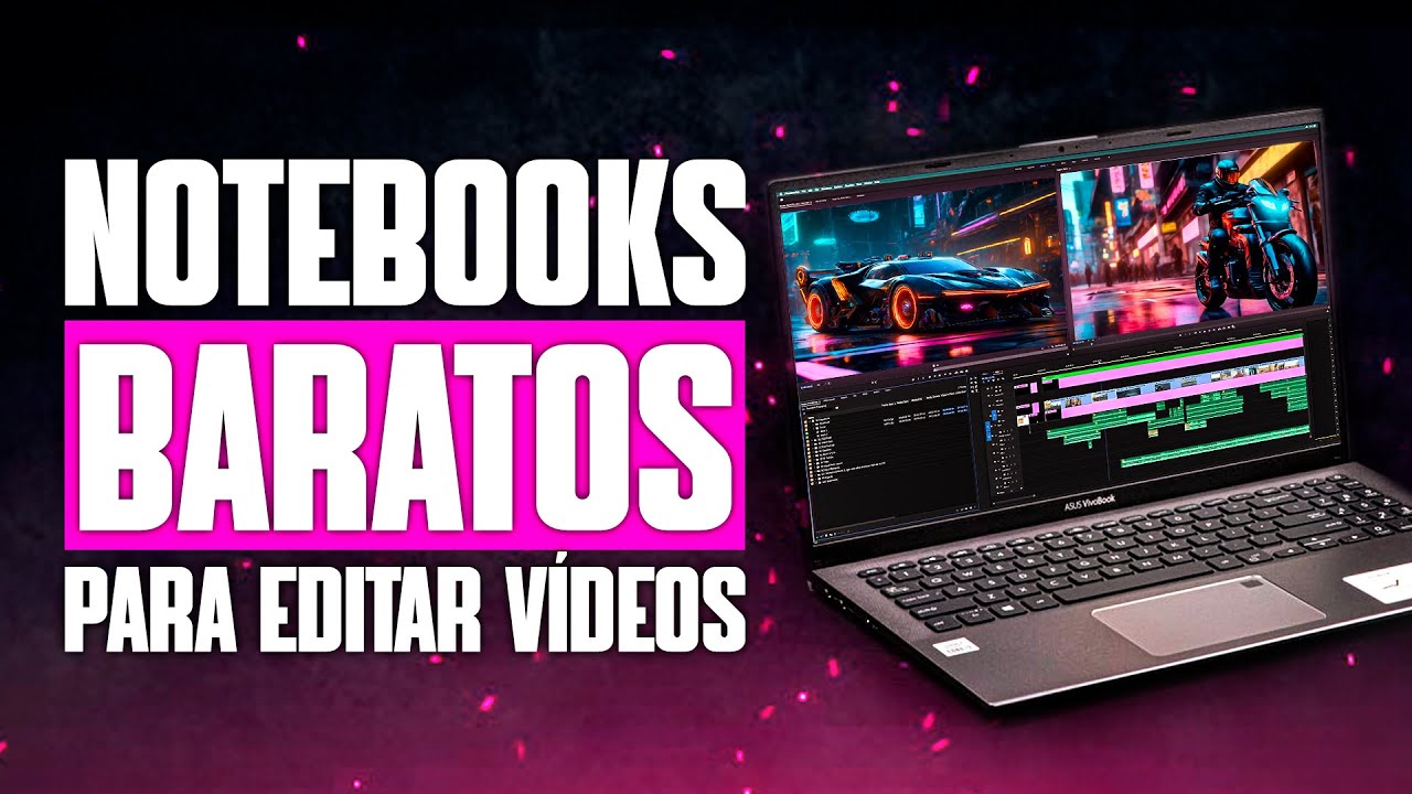 5 NOTEBOOKS BARATOS PARA EDITAR VÍDEOS EM 2023 - YouTube