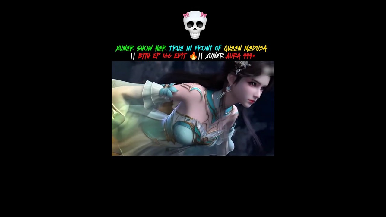 Xuner Show Her Power ||Btth Ep 166 Edit 🔥|| 