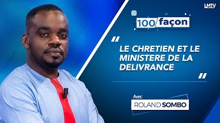 100 FACON Du 12 Mars  2022 | Le Chrétien Et Le Ministère de La Délivrance
